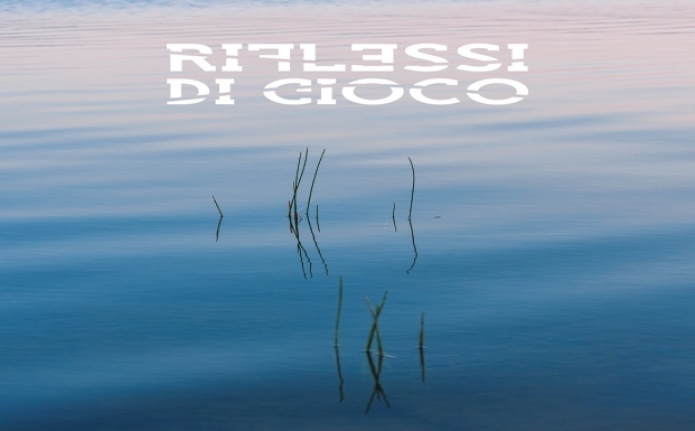 RIFLESSI DI GIOCO